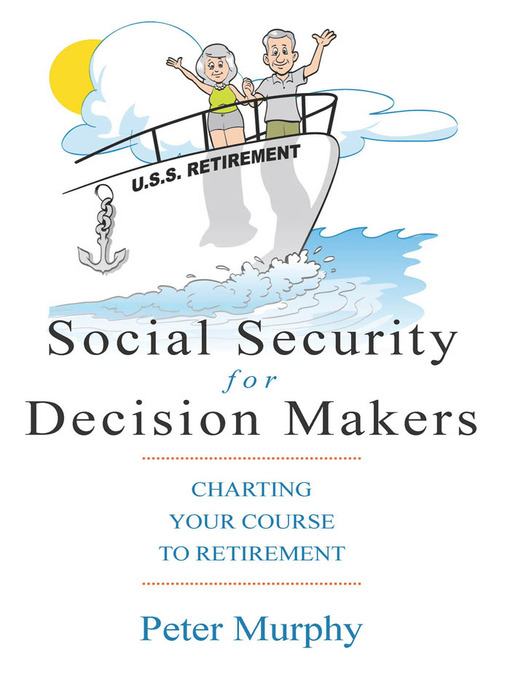 Title details for Social Security for Decision Makers by Peter D. Murphy - Available